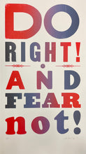 Load image into Gallery viewer, Do Right and Fear Not!